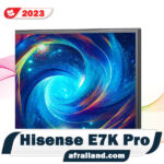 تلویزیون 2023 هایسنس E7K Pro